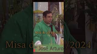 Homilia de Octubre 11 2024 #padrearturo #misadehoy