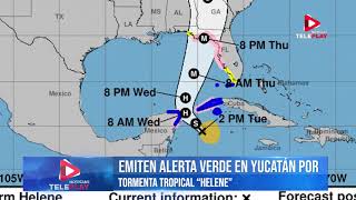 Emiten alerta verde en Yucatán por Tormenta Tropical Helene