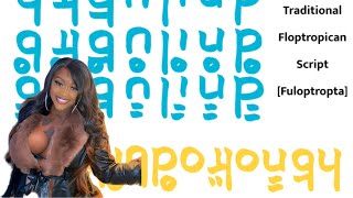 Traditional Floptropican Alphabet (Dr. CupcakKe)