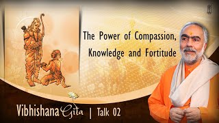 2 of 8 | Vibhishana Gita | The Power of Compassion, Knowledge and Fortitude | Swami Swaroopananda