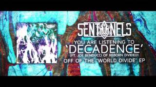 Sentinels - Decadence (ft. Joe Benducci of Reborn Divided)