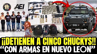 “DETIENEN A 5 CHUCKYS EN NUEVO LEÓN”