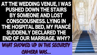 Who knocked me down the stairs at my wedding? I examined the security camera and uncovered...