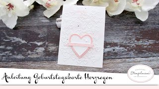 Tutorial: Geburtstagskarte mit Stanzformen Herzregen und Herzlich Bestickt von Stampin' Up!