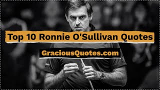 Top 10 Ronnie O'Sullivan Quotes - Gracious Quotes