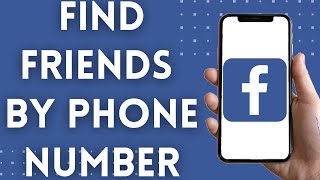 How To Find Friends On Facebook By Phone Number - Facebook Search Friends By Phone (Contacts)