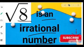 Prove that Square root of 8 is irrational