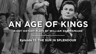 An Age of Kings - Episode 13: The Sun In Splendour (7/7)