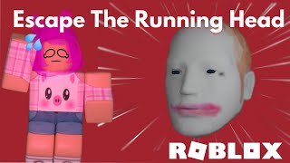 ESCAPE THE RUNNING HEAD | Roblox Game | Stream Highlights