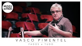 Fados e Tudo | VASCO PIMENTEL