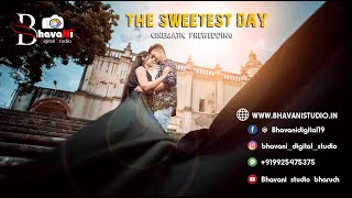 | THE SWEETEST DAY | Viral & Dharmishtha | Cinematic Prewedding | 2019 | Bhavani Studio |