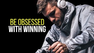 OBSESSED WITH WINNING - Motivational Speech