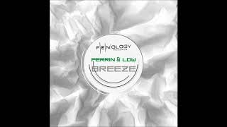 Ferrin & Low - Breeze (Will Holland Dub) [Fenology Records 2006]