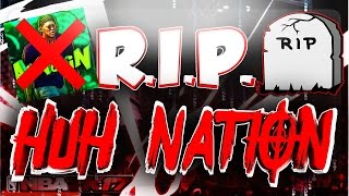 WHY HUH NATION HAS ENDED - IM ANNOYING HUH LEFT HUH NATION! - NBA 2K17