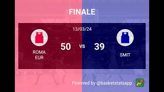 U17 GOLD - Roma EUR vs SMIT   50 - 39 (13/3/2024 - XVII giornata)