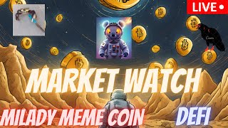 MILADY MEME COIN  JASMY COIN  BTC  $NFK  CAW  CRONOS  DEFI   \ MARKET WATCH \   ***WE ARE LIVE***