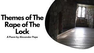 Themes of The Rape of The Lock | A Poem by Alexander Pope