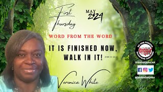 It Is Finished Now, Walk In It!  First Thursday with Veronica White #biblestudy #biblestudylive