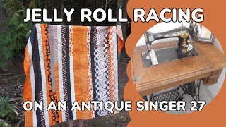 Jelly Roll Racing on an Antique Singer 27 Sewing Machine