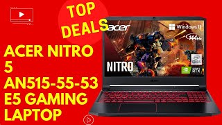 Acer Nitro 5 AN515 55 53E5 Gaming Laptop top deals 2022