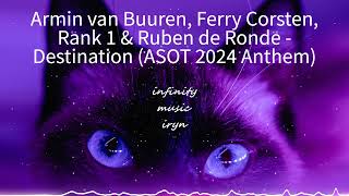 Armin van Buuren, Ferry Corsten, Rank1, Ruben de Ronde - Destination /Music Mix/ #infinitymusiciryn♪