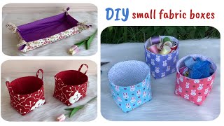 3 ideas small fabric boxes tutorial,fabric boxes patterns ,diy fabric box