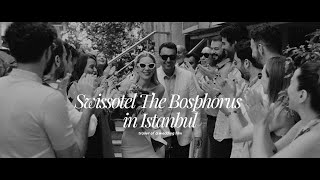 Esra and Yiğit united their lives with an unforgettable wedding at Swissôtel The Bosphorus-Istanbul.