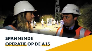 SPIE I Spannende operatie op de A15