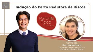 Indução do Parto Redutora de Riscos  | ℙ𝔸ℝ𝕋𝕆 𝕀ℕ 𝔽𝕆ℂ𝕆 - Melhores Momentos