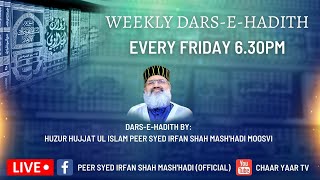 WEEKLY DARS E HADITH | HUJJAT UL ISLAM PEER SYED IRFAN SHAH MASH'HADI