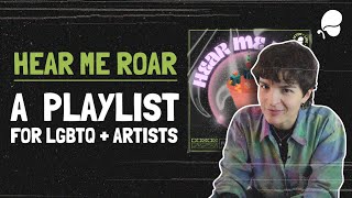 HEAR ME ROAR | A Playlist for LGBTQ+ Artists #shorts