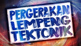 Pergerakan Lempeng Tektonik