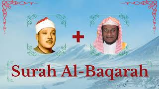 ∥ Surah Al-Baqarah ∥ Abdul Basit Abdus Samad + Abdullah Al Matrood ∥