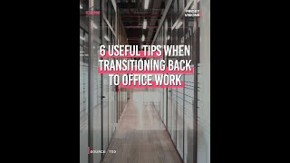 6 Useful Tips When Transitioning back to Office Work | Friday Visions