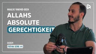 ALLAHS absolute GERECHTIGKEIT | Fatiha Serie #4