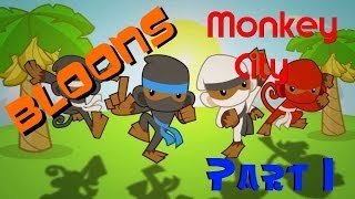 Lets Play Bloons Monkey City! (Part 1)