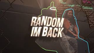 Random  -Im Back (Teaser)