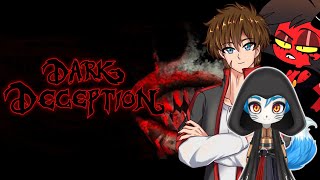 DARK DECEPTION [I STILL HATE MONKEYS!!]