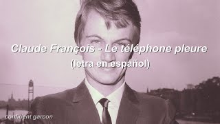 Claude François - Le téléphone pleure (letra en español)