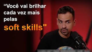 Qual a importância das soft skills para o futuro?