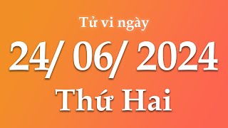 Tử Vi Ngày 24/06/2024 Của 12 Con Giáp | Triệu phú tử vi