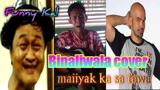 Binaliwala funny song cover