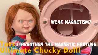 Fixing the Magnetic Feature on my Ultimate Chucky Doll *How too strengthen the magnetism *