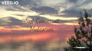 Soul Connections Meditation - CALM FOCUS