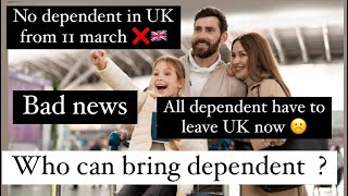 No  more dependent in UK after 11 march 2024 #uk