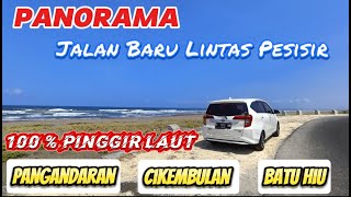 100 % Jalan BARU Pinggir LAUT ‼️ antara PANGANDARAN - BATU HIU . Penasaran ADA APA SAJA??