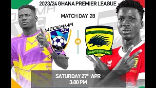 LIVESTREAMING: MEDEAMA SC 1:1 KUMASI ASANTE KOTOKO - 2023/24 GHANA PREMIER LEAGUE MATCH DAY 28