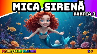 Mica Sirenă - Partea 1🧜🌊👑 || Basme în limba română  || @PovestileElenei