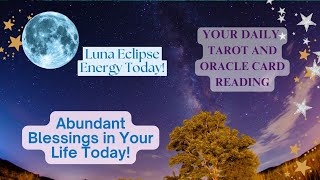 Monday 16th Sept 2024. Luna 🌒Eclipse energy. Receive abundant blessings today. Daily Tarot Reading✨️