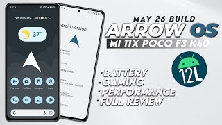 Arrow OS A12L for Mi 11x Poco F3 and Redmi K40   | Full Review and Gaming 🔥🔥